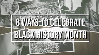 8 Ways to Celebrate Black History Month