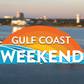 Gulf Coast Weekend Staff